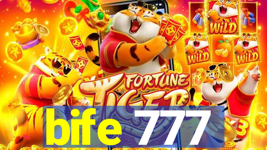 bife 777